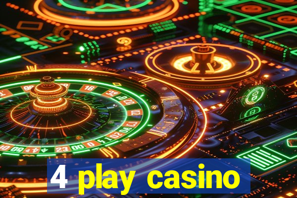 4 play casino