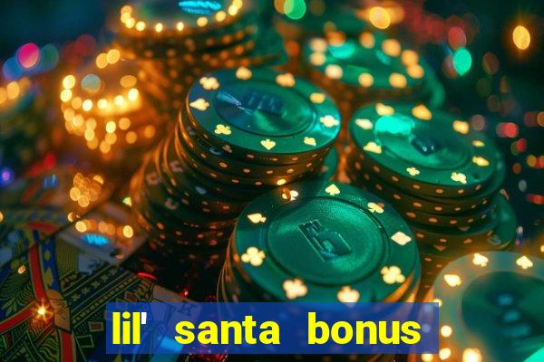 lil' santa bonus buy slot