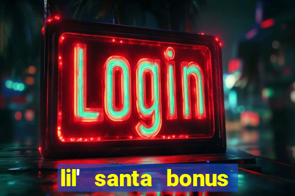 lil' santa bonus buy slot