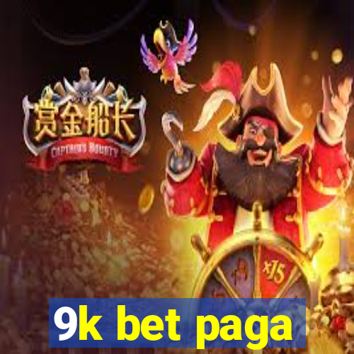 9k bet paga