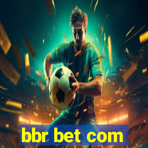 bbr bet com