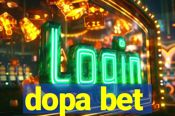 dopa bet