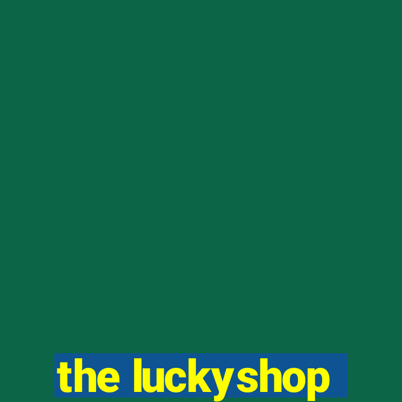 the luckyshop