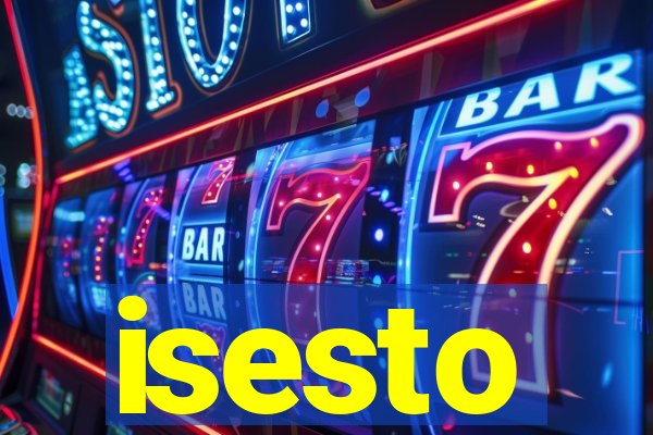 isesto