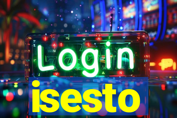 isesto