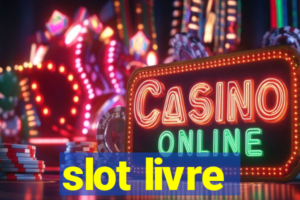 slot livre