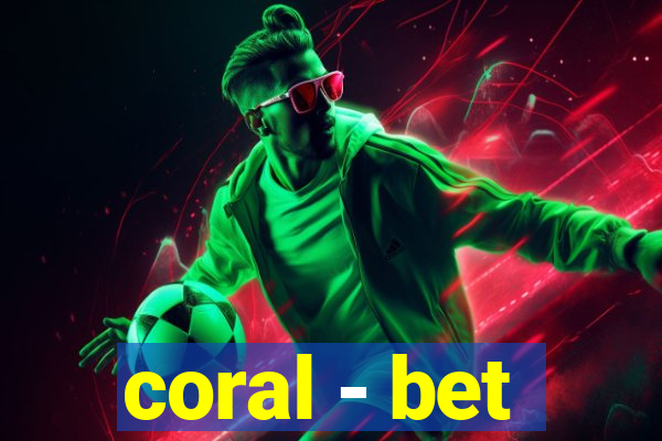 coral - bet