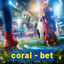 coral - bet