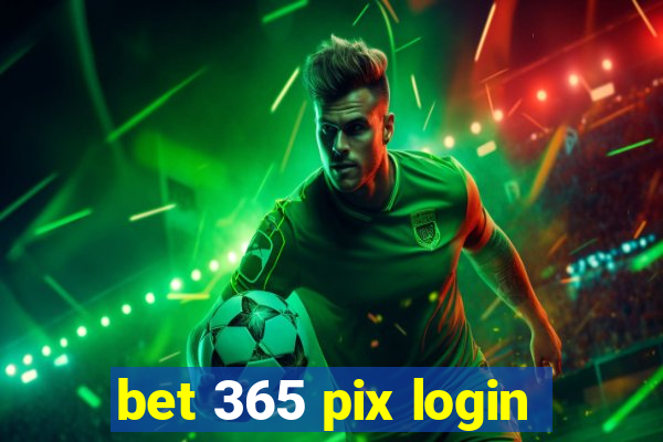 bet 365 pix login