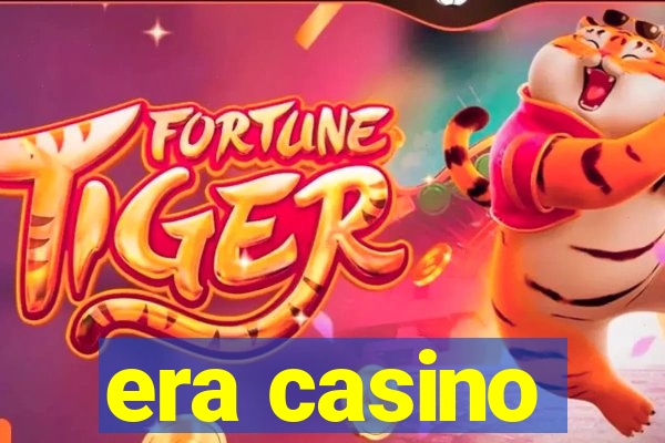 era casino