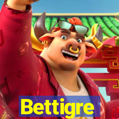 Bettigre