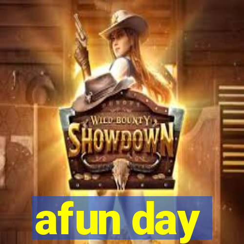 afun day