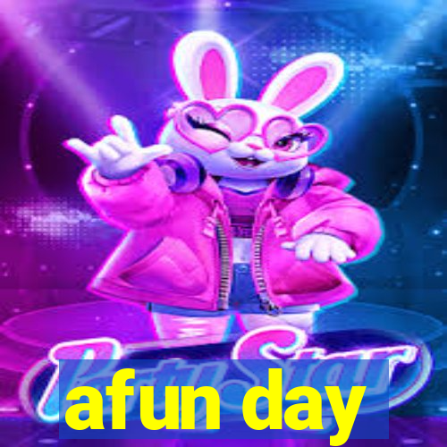 afun day