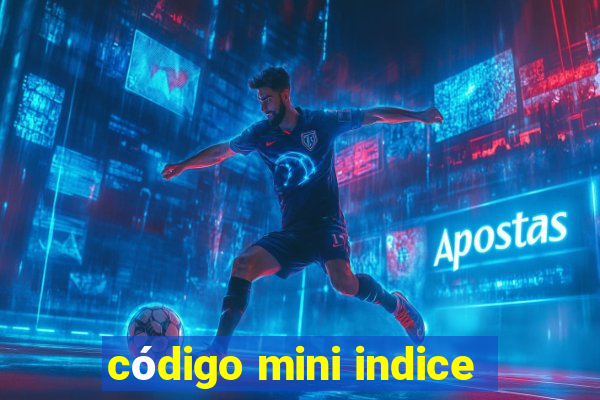 código mini indice