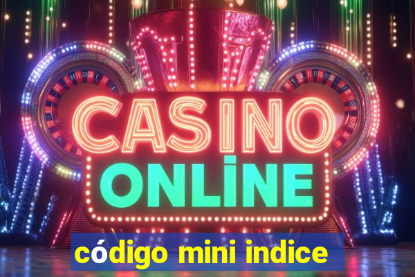 código mini indice