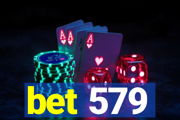 bet 579