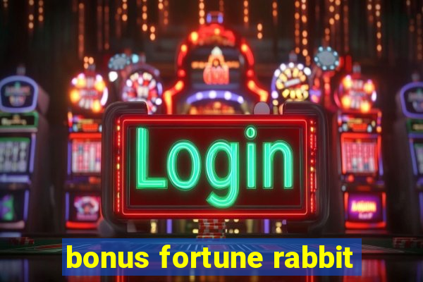 bonus fortune rabbit