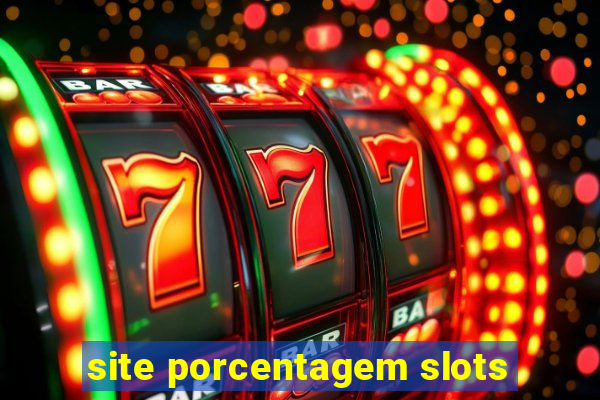 site porcentagem slots