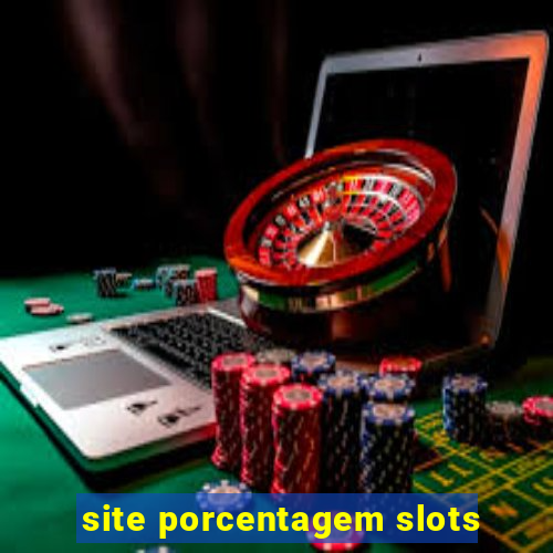 site porcentagem slots