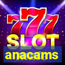 anacams