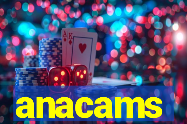 anacams