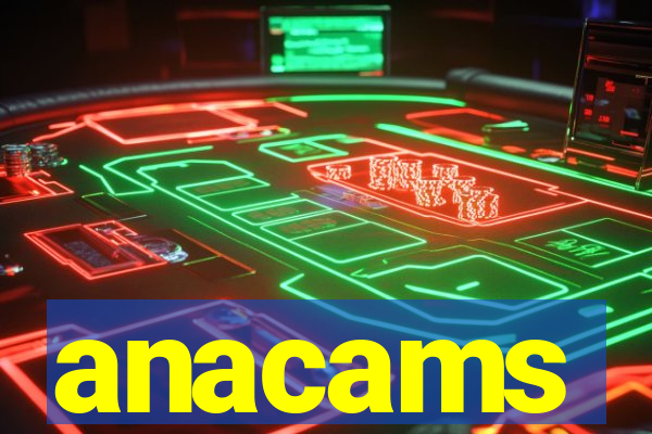 anacams