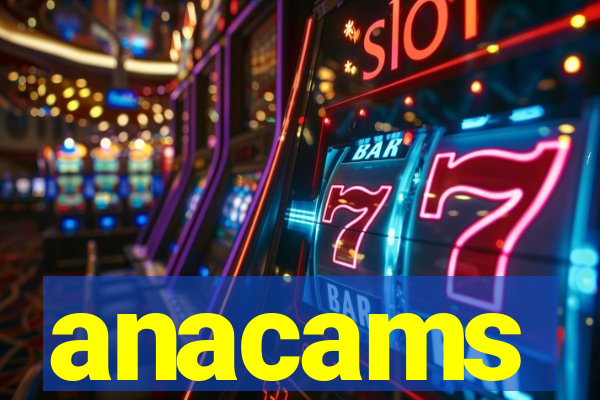 anacams