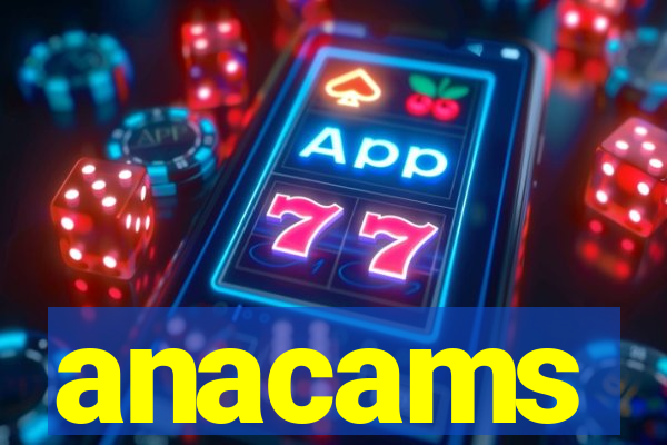 anacams