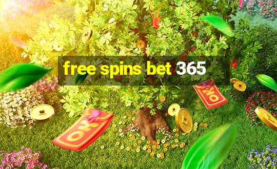 free spins bet 365