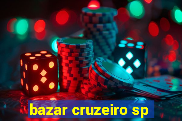 bazar cruzeiro sp