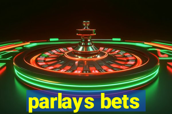 parlays bets