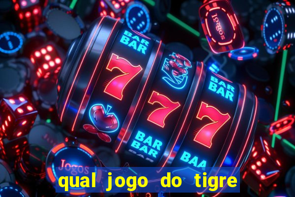 qual jogo do tigre ta pagando agora