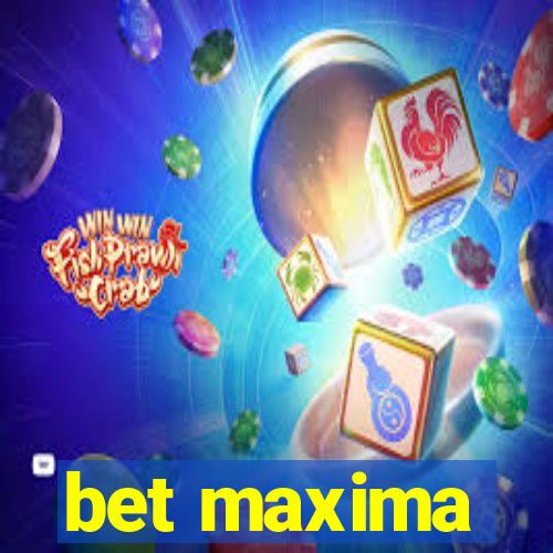 bet maxima