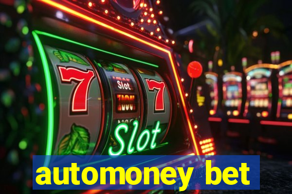 automoney bet