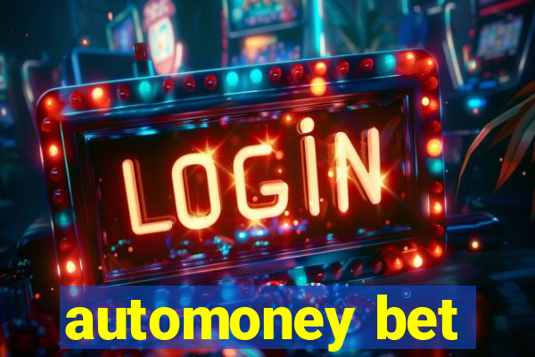 automoney bet