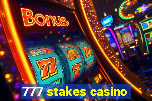 777 stakes casino