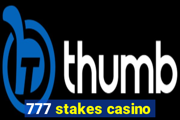 777 stakes casino