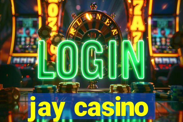 jay casino