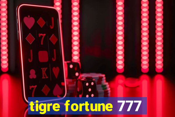 tigre fortune 777