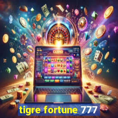 tigre fortune 777