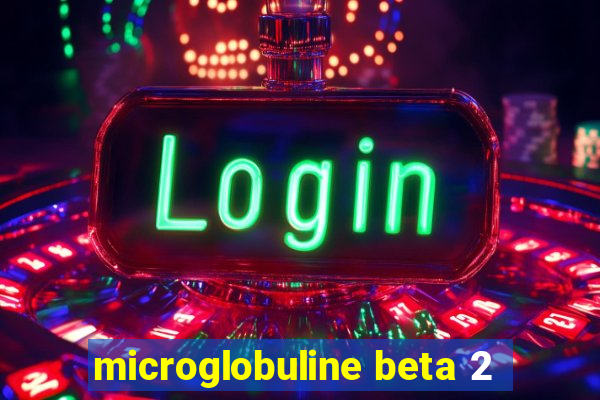 microglobuline beta 2