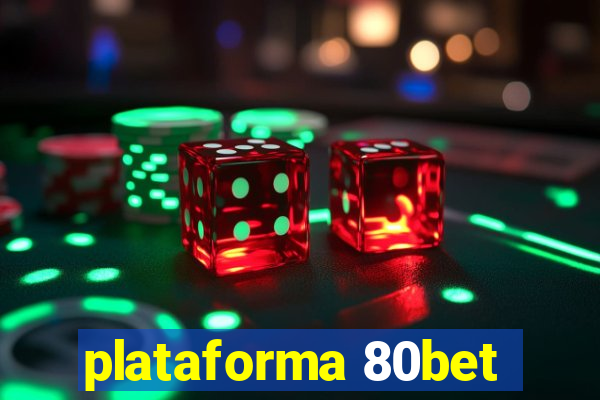 plataforma 80bet