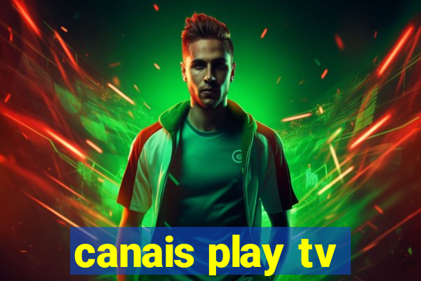 canais play tv