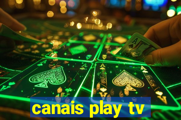 canais play tv