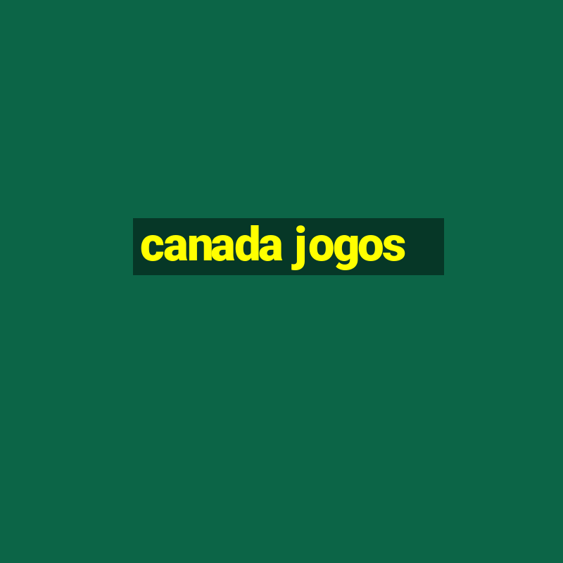 canada jogos