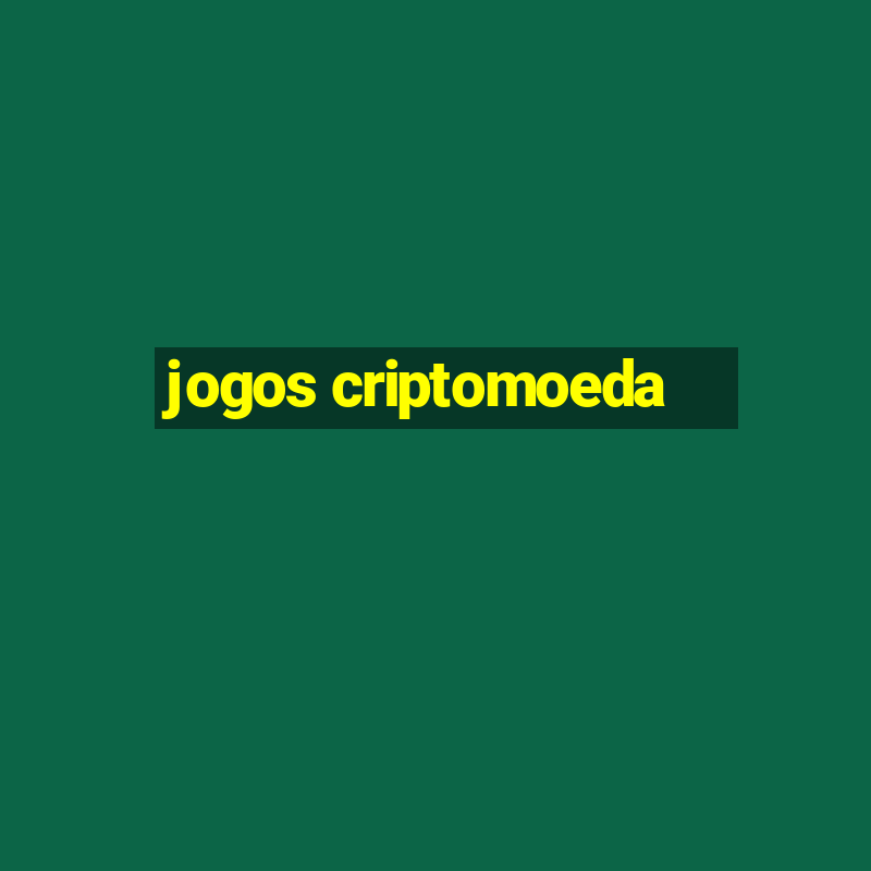 jogos criptomoeda