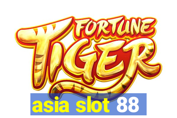 asia slot 88