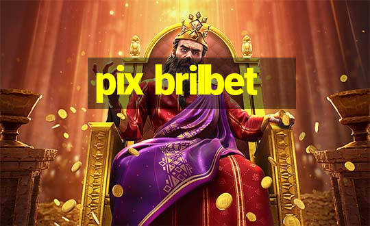 pix brilbet