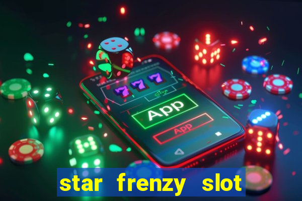 star frenzy slot free play