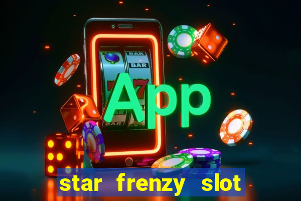 star frenzy slot free play